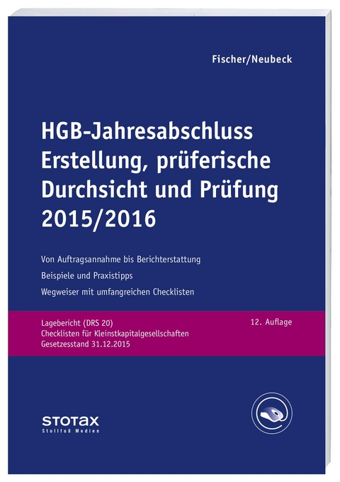 HGB-Jahresabschluss - Erstellung, prüferische Durchsicht und Prüfung 2015/16 - Dirk Fischer, Guido Neubeck