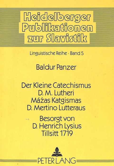 Der kleine Catechismus D.M. Lutheri- Mázas Katgismas D. Mertino Lutteraus- Besorgt von D. Henrich Lysius, Tillsitt 1719 - 