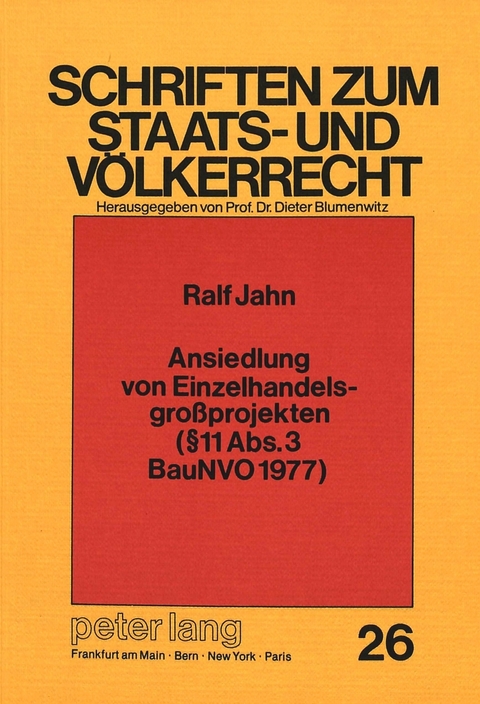 Ansiedlung von Einzelhandelsgrossprojekten ( 11 Abs. 3 BauNVO 1977) - Ralf Jahn