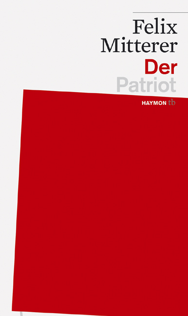 Der Patriot - Felix Mitterer