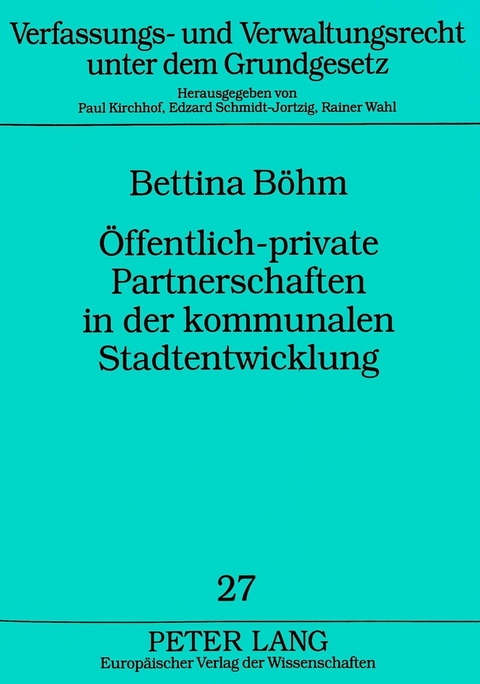 Öffentlich-private Partnerschaften in der kommunalen Stadtentwicklung - Bettina Böhm