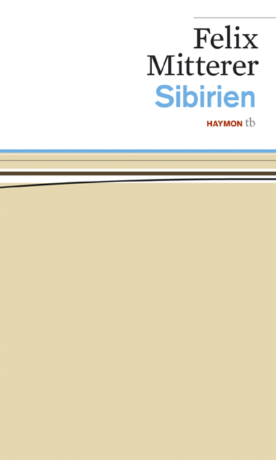 Sibirien - Felix Mitterer