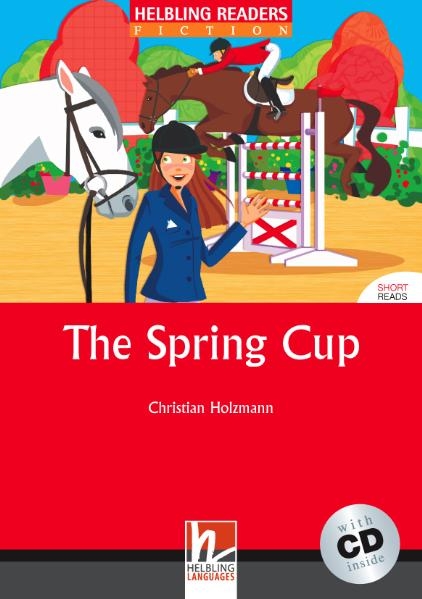 Helbling Readers red Series, Level 3 / The Spring Cup - Christian Holzmann