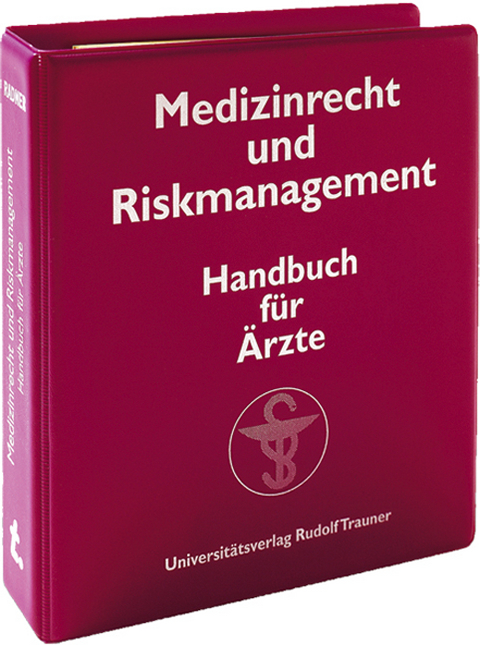 Medizinrecht und Riskmanagement - Alfred Radner, Wolfgang Radner, Helga Radner, Reinhard Krepler