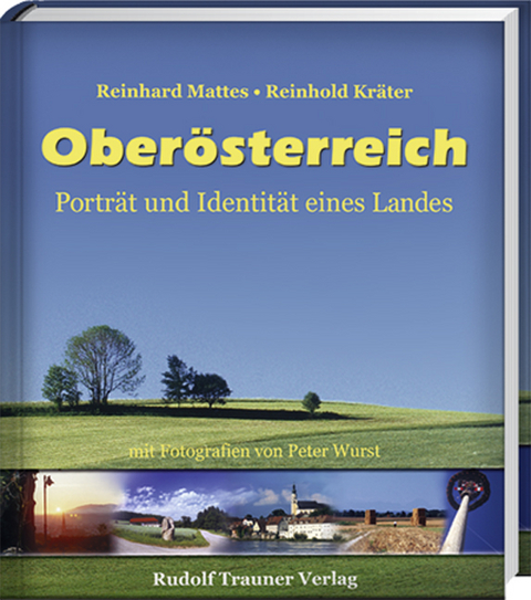 Oberösterreich - Reinhard Mattes, Reinhold Kräter