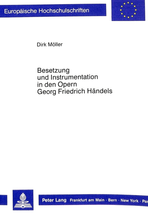 Besetzung und Instrumentation in den Opern Georg Friedrich Händels - Dirk Möller