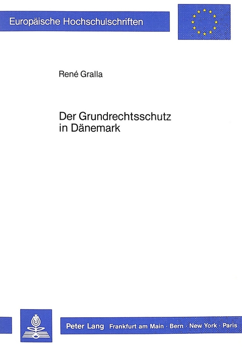 Der Grundrechtsschutz in Dänemark - René Gralla