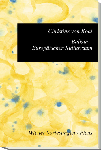 Balkan – Europäischer Kulturraum - Christine von Kohl