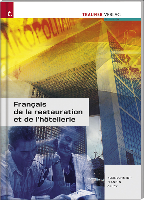 Francais de la restauration et de l´hotellerie - Colette Kleinschmidt-Flandin, Gudrun Glück