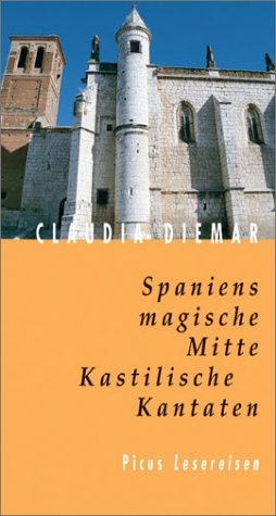 Spaniens magisches Herz. Kastilische Kantaten - Claudia Diemar