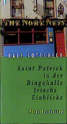 Saint Patrick in der Bingohalle. Irische Einblicke - Ralf Sotscheck