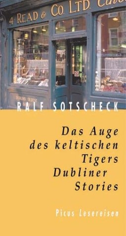 Das Auge des keltischen Tigers - Ralf Sotscheck