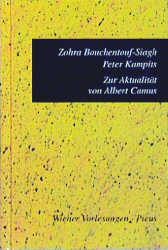 Zur Aktualität von Albert Camus - Zohra Bouchentouf-Siagh, Peter Kampits