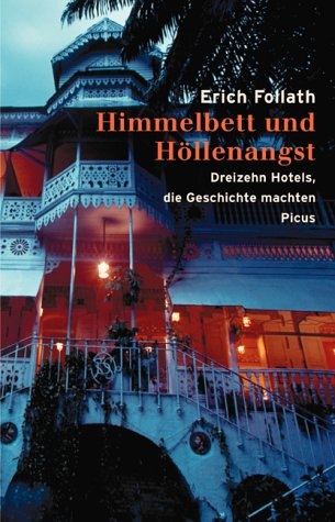 Himmelbett und Höllenangst - Erich Follath