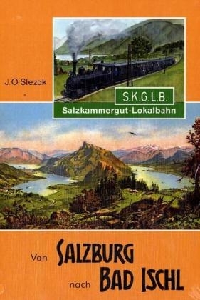Von Salzburg nach Bad Ischl - Josef O Slezak