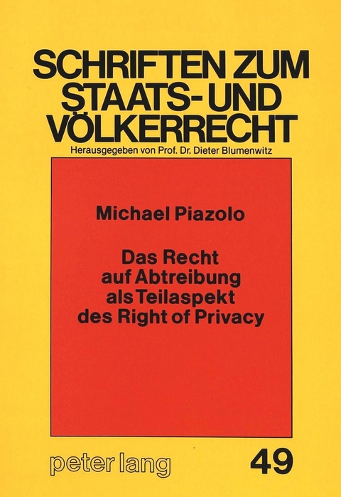 Das Recht auf Abtreibung als Teilaspekt des Right of Privacy - Michael Piazolo