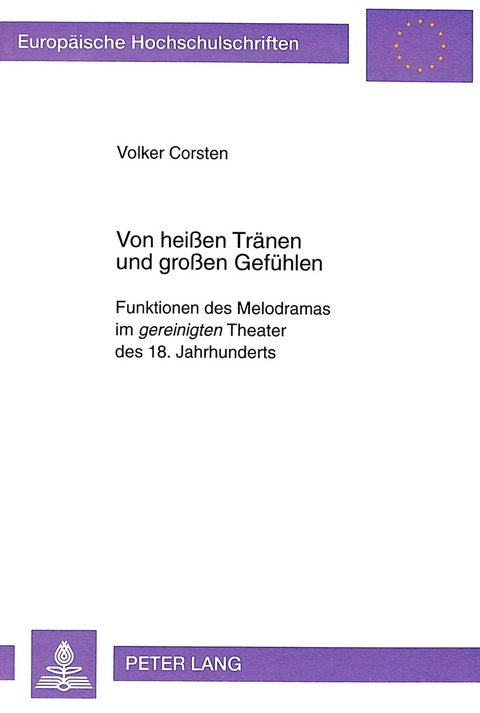 Von heißen Tränen und großen Gefühlen - Volker Corsten