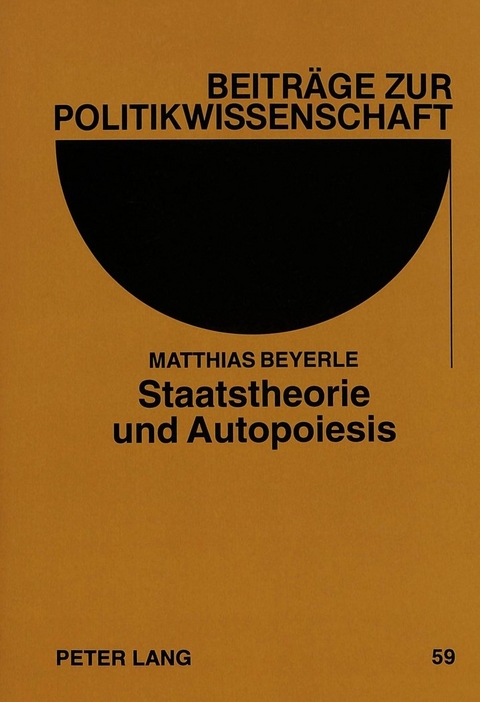 Staatstheorie und Autopoiesis - Matthias Beyerle