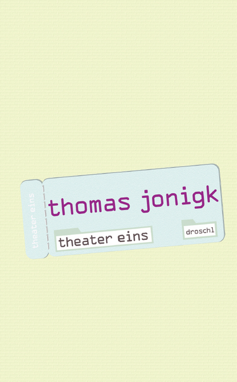 Theater eins - Thomas Jonigk