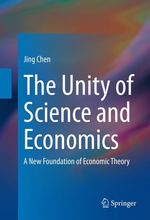 The Unity of Science and Economics - Jing Chen