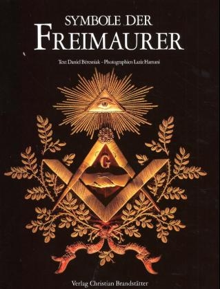 Symbole der Freimaurer - Daniel Béresniak
