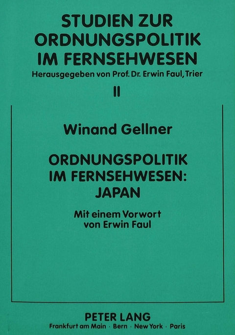 Ordnungspolitik im Fernsehwesen: Japan - Winand Gellner