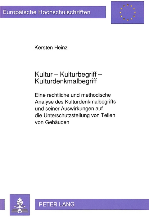 Kultur - Kulturbegriff - Kulturdenkmalbegriff - Kersten Heinz