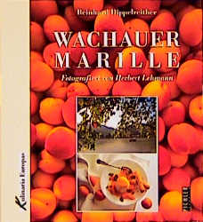 Wachauer Marille - Reinhard Dippelreither