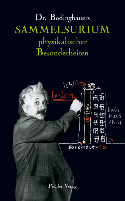 Dr. Bodingbauers Sammelsurium physikalischer Besonderheiten - Lothar Bodingbauer