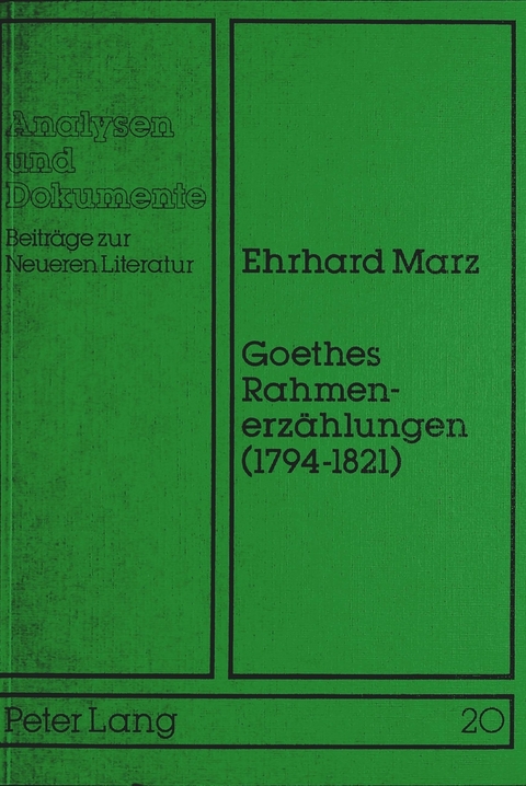 Goethes Rahmenerzählungen (1794-1821) - Erhard Marz