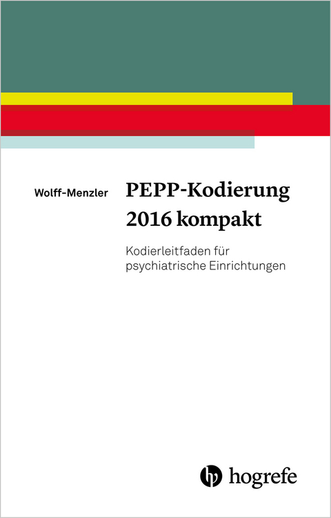 PEPP-Kodierung 2016 kompakt - Claus Wolff-Menzler