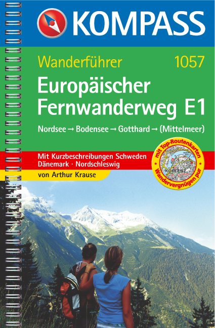 Europäischer Fernwanderweg E1 Nordsee-Bodensee-Gotthard (-Mittelmeer) - Arthur Krause