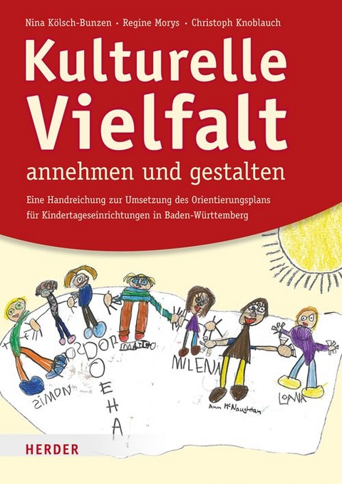 Kulturelle Vielfalt annehmen und gestalten - Nina Kölsch-Bunzen, Regine Morys, Christoph Knoblauch