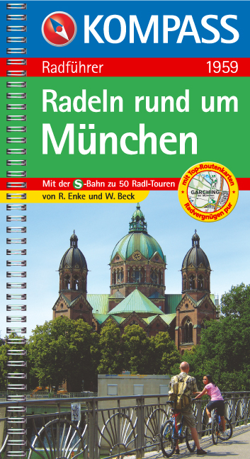 Radeln rund um München - Ralf Enke, Willi Beck