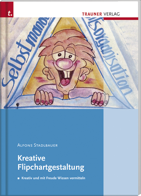 Kreative Flipchartgestaltung - Alfons Stadlbauer