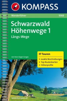 Schwarzwald Höhenwege 1 - Längswege - Hans J Gorges