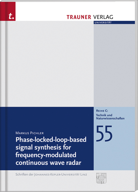 Phase-locked-loop-based signal synthesis for frequency-modulated continuos wave radar - Markus Pichler