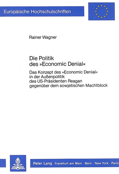 Die Politik des «Economic Denial» - Rainer Wagner