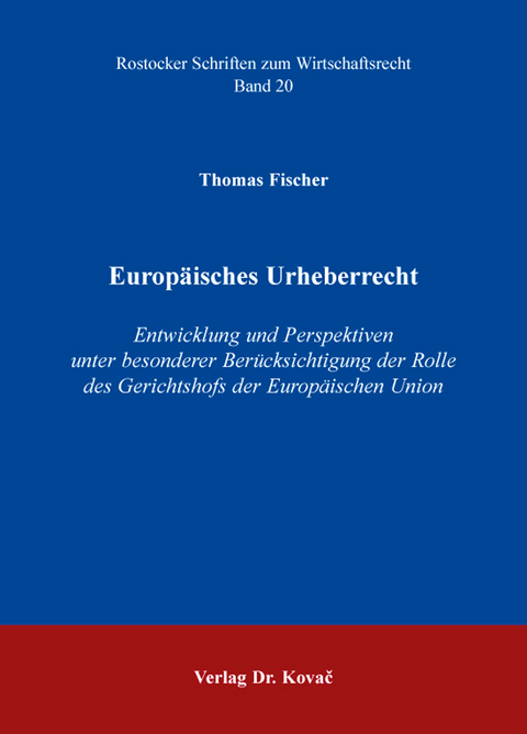 Europäisches Urheberrecht - Thomas Fischer