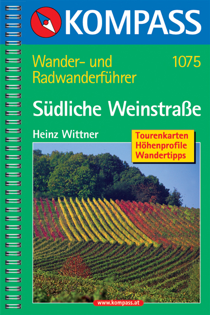 Südliche Weinstraße - Pfalz Süd - Elsass Nord - Heinz R Wittner