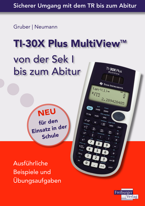 TI-30X Plus MultiView von der Sek I bis zum Abitur - Helmut Gruber, Robert Neumann