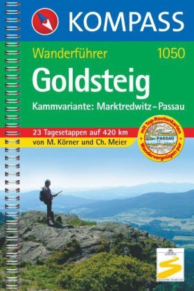 Goldsteig - Kammvariante: Marktredwitz - Passau - Michael Körner, Christine Meier