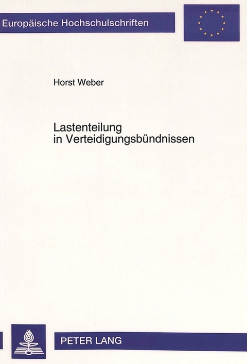 Lastenteilung in Verteidigungsbündnissen - Horst Weber