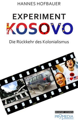 Experiment Kosovo - Hannes Hofbauer