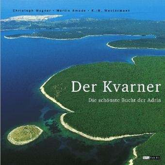 Der Kvarner - Christoph Wagner, Martin Amode