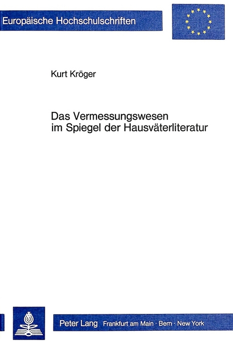 Das Vermessungswesen im Spiegel der Hausväterliteratur - Kurt Kröger