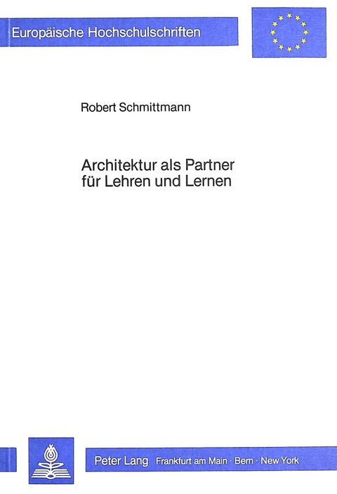 Architektur als Partner für Lehren und Lernen - Robert Schmittmann