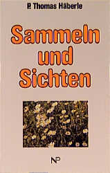 Sammeln und Sichten - Thomas Häberle