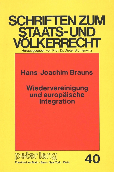 Wiedervereinigung und europäische Integration - Hans-Joachim Brauns