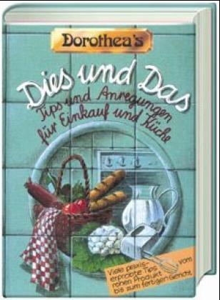 Dorothea's Dies und Das - Dorothea Haselkamp